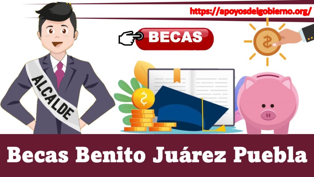 Becas Benito Juárez Puebla