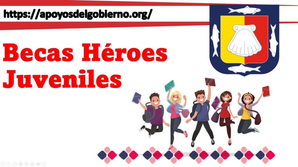 Becas Héroes Juveniles