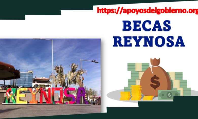 Becas Reynosa