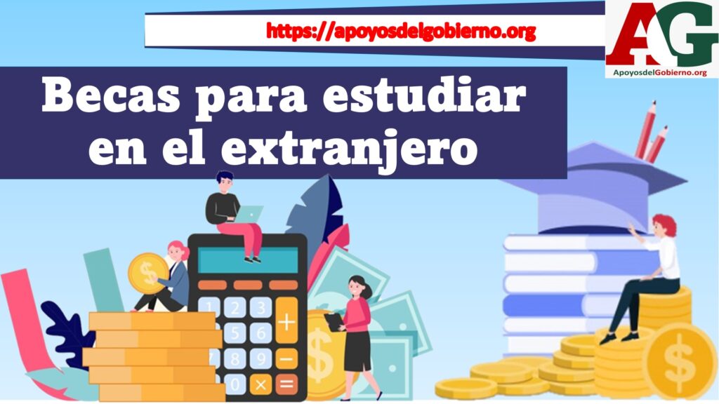 Becas para estudiar en el extranjero