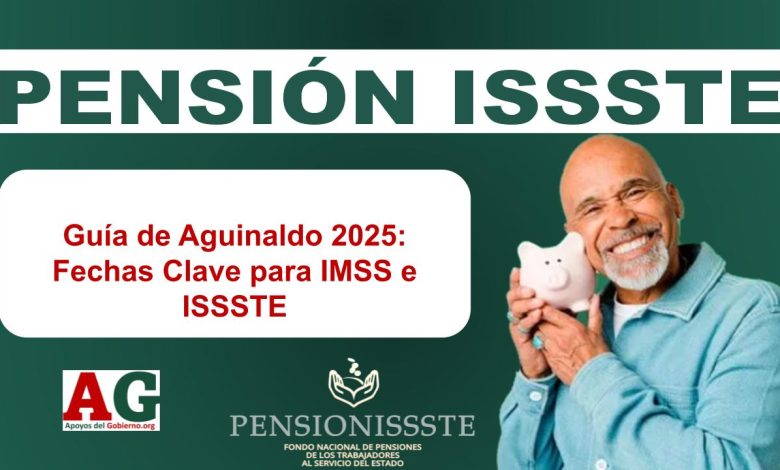 Guía de Aguinaldo 2025: Fechas Clave para IMSS e ISSSTE