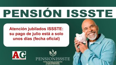 Atención jubilados ISSSTE: su pago de julio está a solo unos días (fecha oficial)
