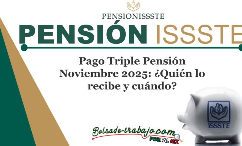 ▷ Pago Triple Pensión Noviembre 2025: ¿Quién lo recibe y cuándo? » 2025 ApoyosdelGobierno.org 🥇 Pago Triple Pensión Noviembre 2025: ¿Quién lo recibe y cuándo?
