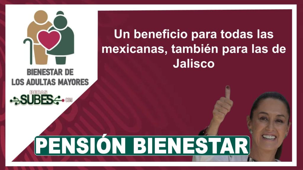 Un beneficio para todas las mexicanas, también para las de Jalisco