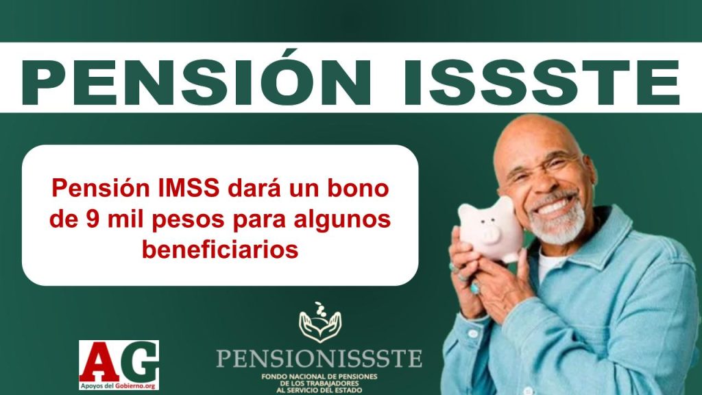 Pensión IMSS dará un bono de 9 mil pesos para algunos beneficiarios