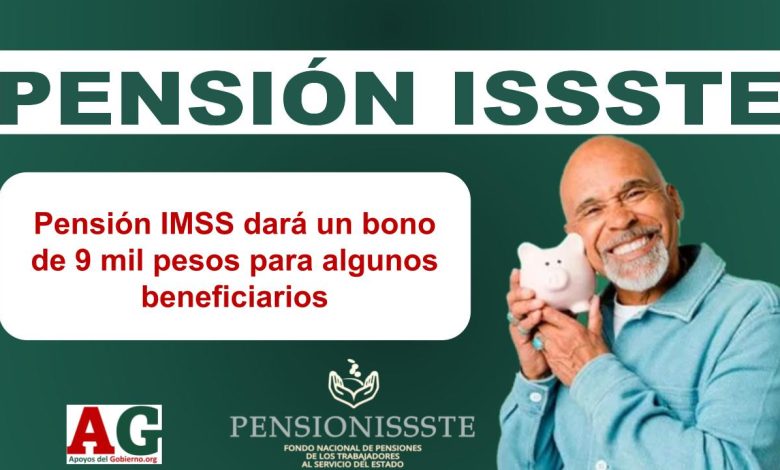 Pensión IMSS dará un bono de 9 mil pesos para algunos beneficiarios