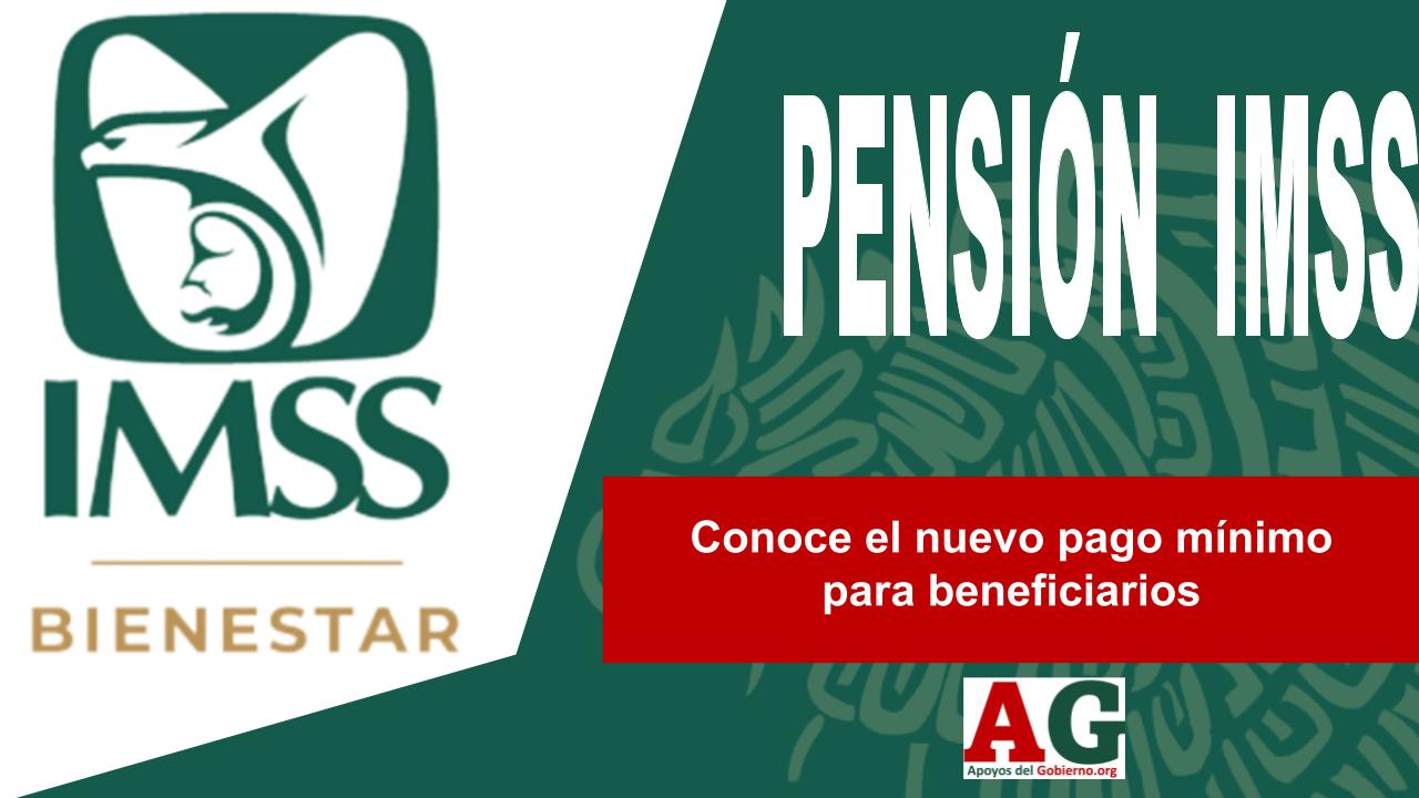 Pensión Del IMSS Conoce El Nuevo Pago Mínimo Para Beneficiarios 🥇