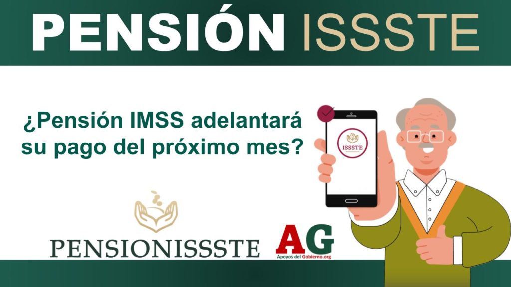 ¿Pensión IMSS adelantará su pago del próximo mes?