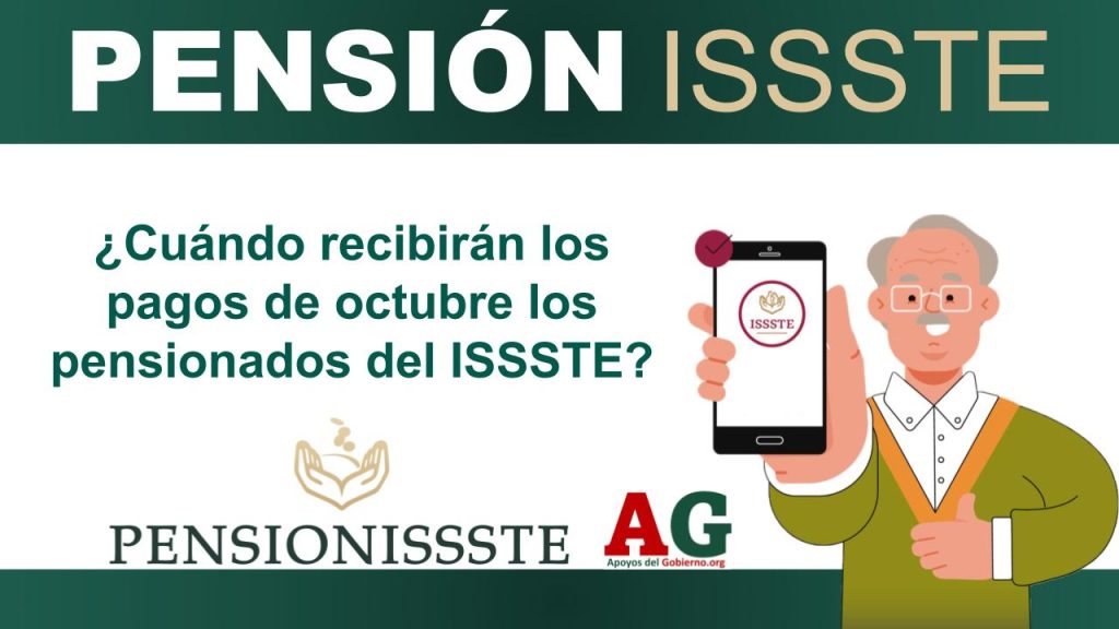 ¿Cuándo recibirán los pagos de octubre los pensionados del ISSSTE?