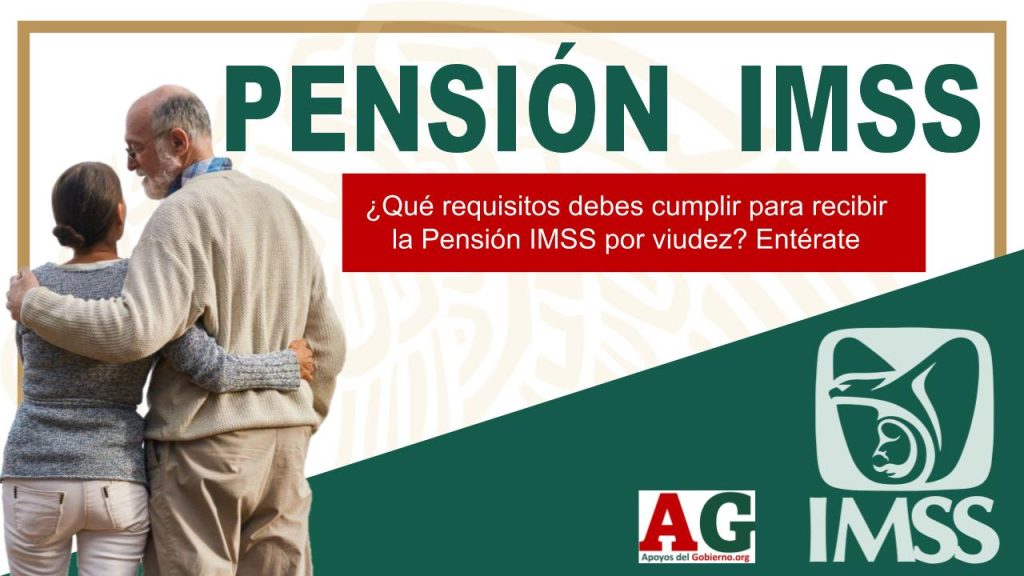 ¿Qué requisitos debes cumplir para recibir la Pensión IMSS por viudez? Entérate