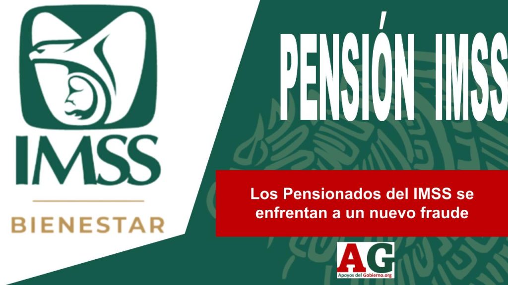 Los Pensionados del IMSS se enfrentan a un nuevo fraude