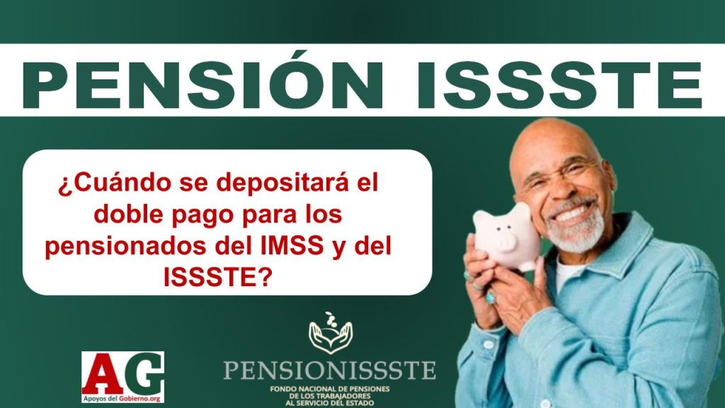 ¿Cuándo se depositará el doble pago para los pensionados del IMSS y del ISSSTE?