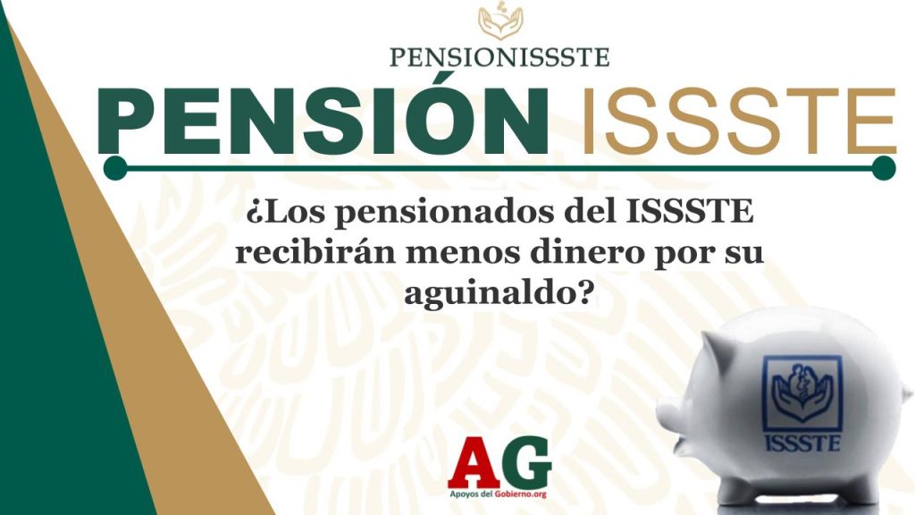 ¿Los pensionados del ISSSTE recibirán menos dinero por su aguinaldo?