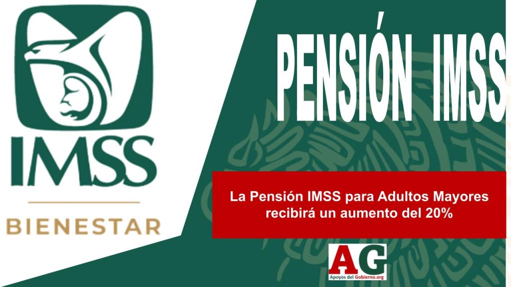 La Pensión IMSS para Adultos Mayores recibirá un aumento del 20%