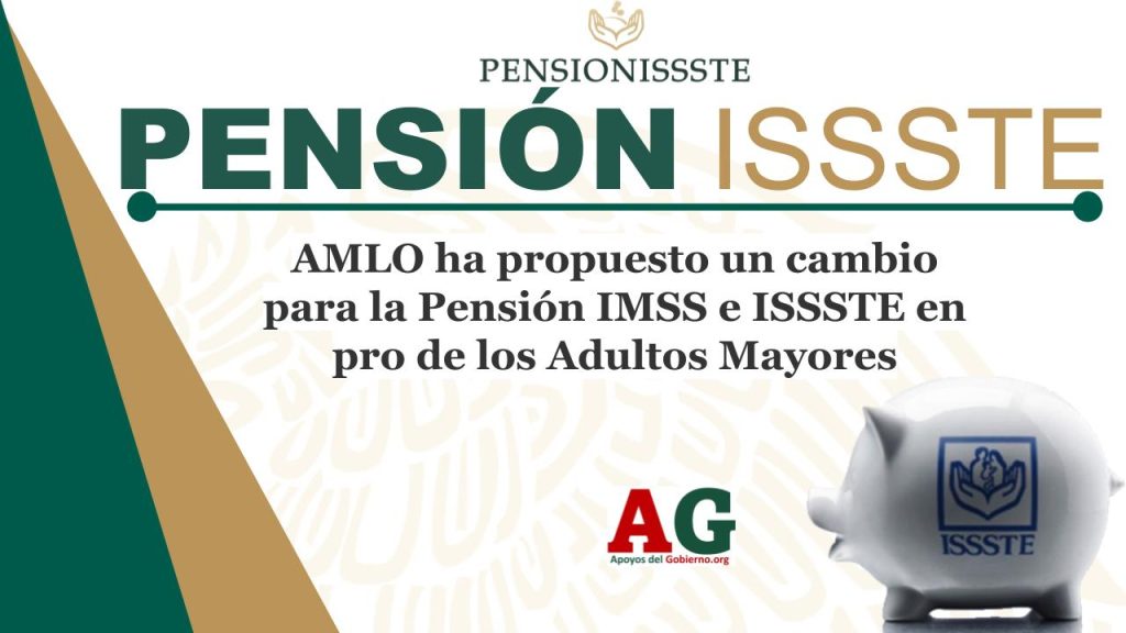 AMLO ha propuesto un cambio para la Pensión IMSS e ISSSTE en pro de los Adultos Mayores