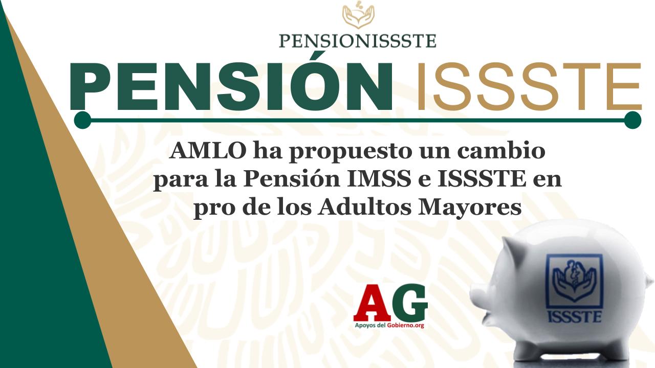 AMLO Ha Propuesto Un Cambio Para La Pensión IMSS E ISSSTE En Pro De Los ...