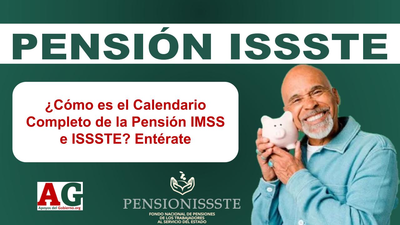 ¿cómo Es El Calendario Completo De La Pensión Imss E Issste? Entérate 🥇 