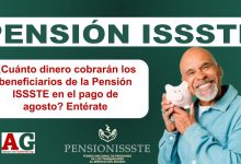 ¿Cuánto dinero cobrarán los beneficiarios de la Pensión ISSSTE en el pago de agosto? Entérate