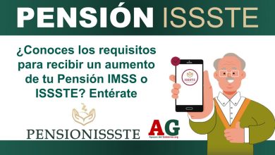 ¿Conoces los requisitos para recibir un aumento de tu Pensión IMSS o ISSSTE? Entérate