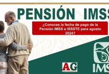 ¿Conoces la fecha de pago de la Pensión IMSS e ISSSTE para agosto 2024?