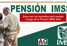 Estos son los requisitos para heredar el pago de la Pensión IMSS 2024