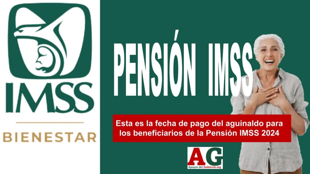 Esta es la fecha de pago del aguinaldo para los beneficiarios de la Pensión IMSS 2024