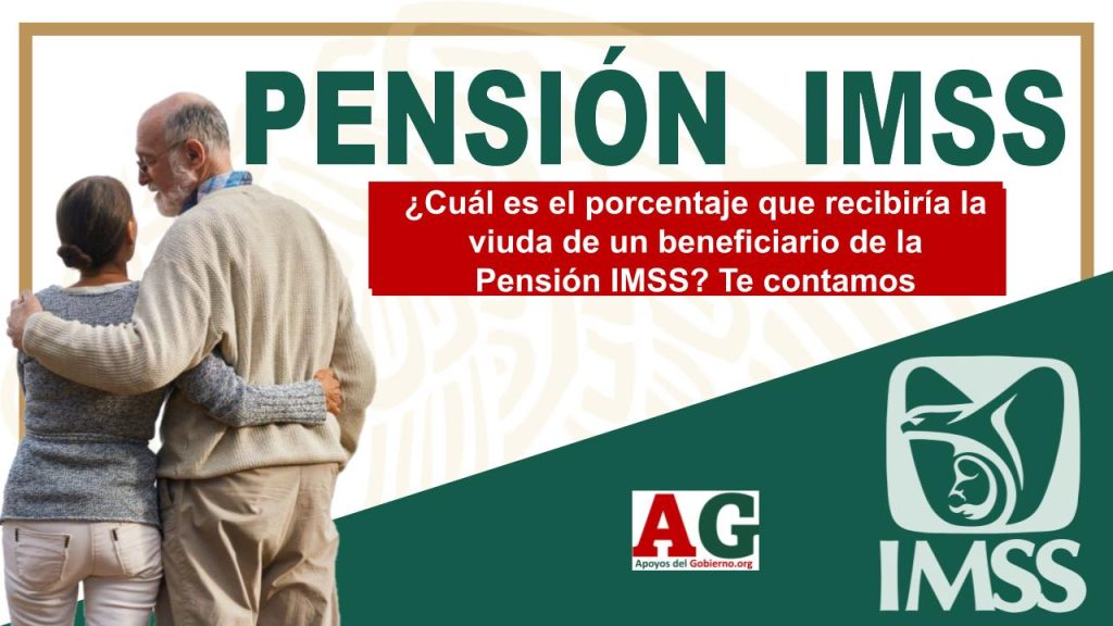 ¿Cuál es el porcentaje que recibiría la viuda de un beneficiario de la Pensión IMSS? Te contamos