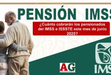 ¿Cuánto cobrarán los pensionados del IMSS e ISSSTE este mes de junio 2025?