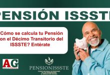 ¿Cómo se calcula tu Pensión con el Décimo Transitorio del ISSSTE? Entérate