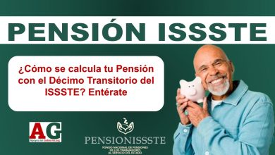 ¿Cómo se calcula tu Pensión con el Décimo Transitorio del ISSSTE? Entérate