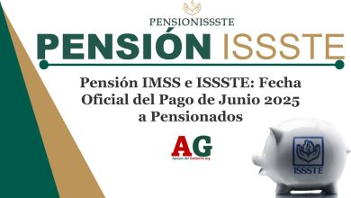 Pensión IMSS e ISSSTE: Fecha Oficial del Pago de Junio 2025 a Pensionados