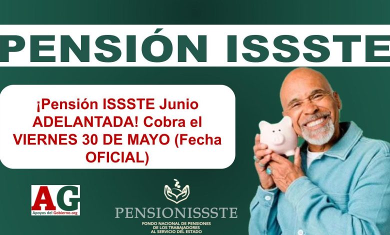 ▷ ¡Pensión ISSSTE Junio ADELANTADA! Cobra el VIERNES 30 DE MAYO (Fecha OFICIAL) » 2025 ApoyosdelGobierno.org 🥇 ¡Pensión ISSSTE Junio ADELANTADA! Cobra el VIERNES 30 DE MAYO (Fecha OFICIAL)