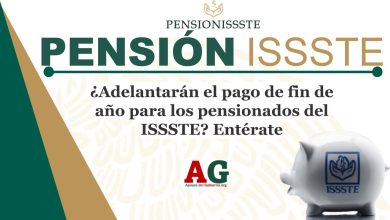 ¿Adelantarán el pago de fin de año para los pensionados del ISSSTE? Entérate