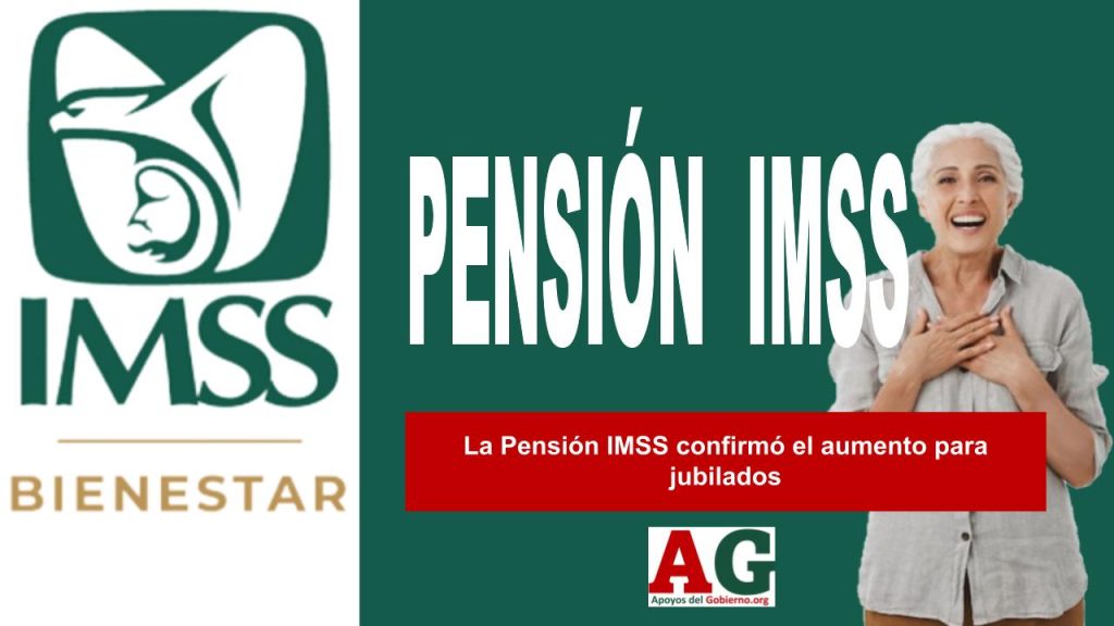 La Pensión IMSS confirmó el aumento para jubilados