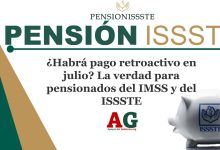 ¿Habrá pago retroactivo en julio? La verdad para pensionados del IMSS y del ISSSTE