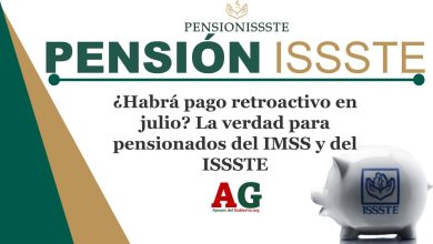 ¿Habrá pago retroactivo en julio? La verdad para pensionados del IMSS y del ISSSTE