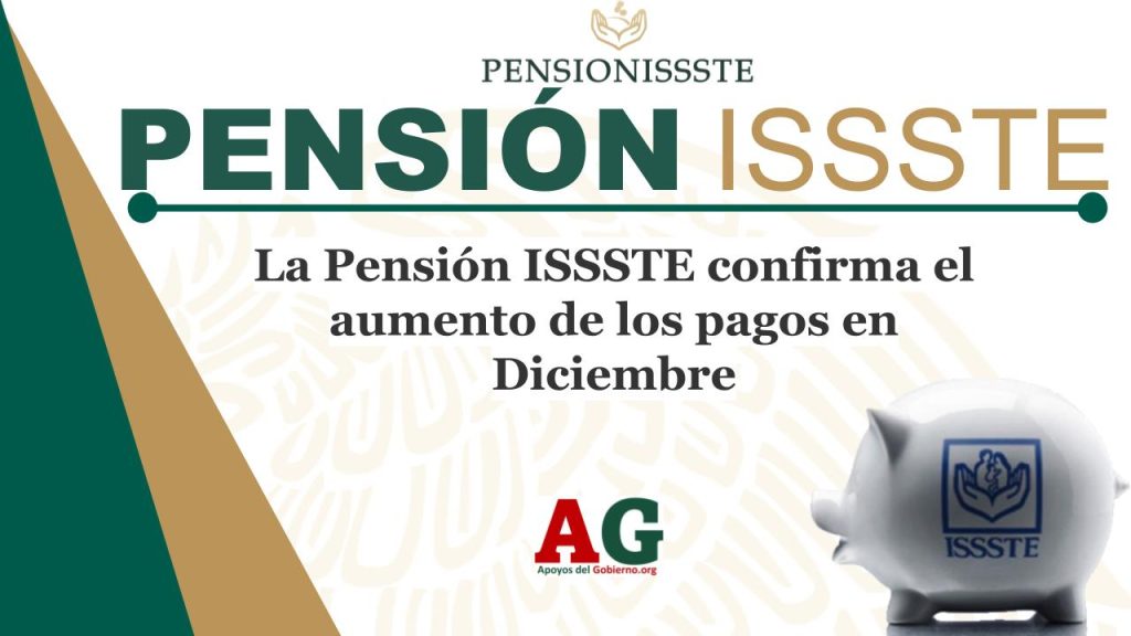 La Pensión ISSSTE confirma el aumento de los pagos en Diciembre