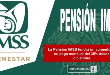 La Pensión IMSS tendrá un aumento en su pago mensual del 35% desde diciembre