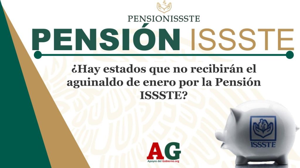 ¿Hay estados que no recibirán el aguinaldo de enero por la Pensión ISSSTE?