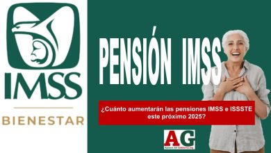 ¿Cuánto aumentarán las pensiones IMSS e ISSSTE este próximo 2025?