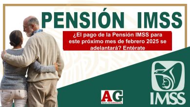 ¿El pago de la Pensión IMSS para este próximo mes de febrero 2025 se adelantará? Entérate