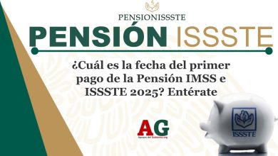 ¿Cuál es la fecha del primer pago de la Pensión IMSS e ISSSTE 2025? Entérate