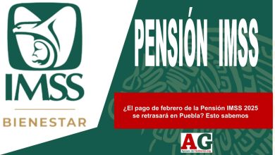 ¿El pago de febrero de la Pensión IMSS 2025 se retrasará en Puebla? Esto sabemos