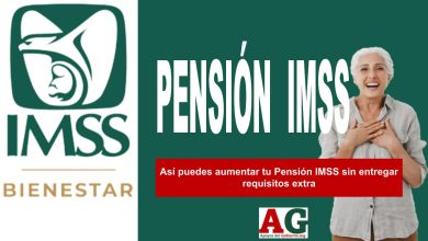 Así puedes aumentar tu Pensión IMSS sin entregar requisitos extra