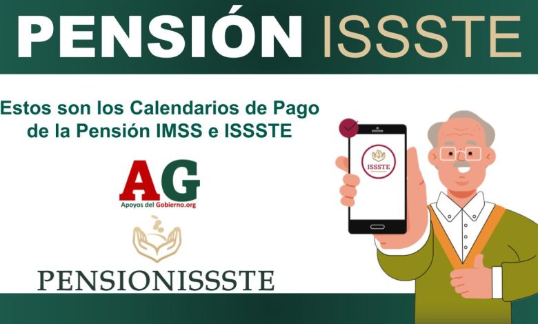 Estos son los Calendarios de Pago de la Pensión IMSS e ISSSTE