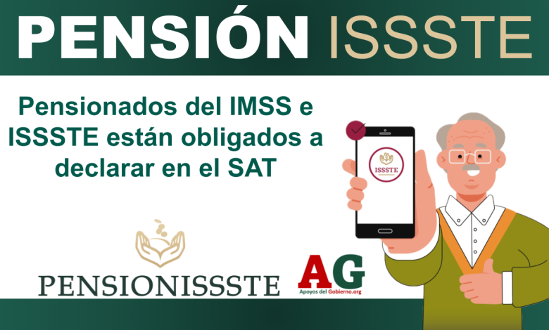 Pensionados del IMSS e ISSSTE están obligados a declarar en el SAT
