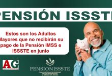 Estos son los Adultos Mayores que no recibirán su pago de la Pensión IMSS e ISSSTE en junio