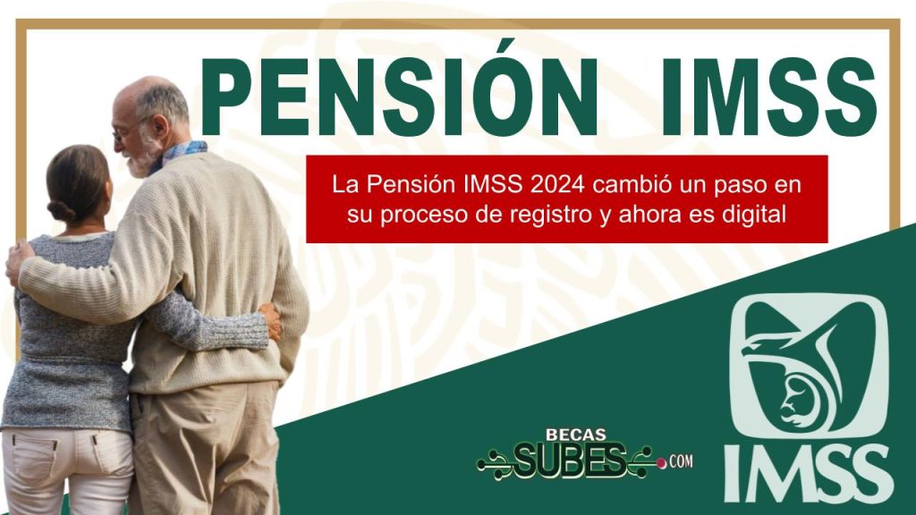 La Pensión IMSS 2024 cambió un paso en su proceso de registro y ahora es digital