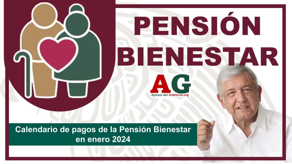 Calendario de pagos de la Pensión Bienestar en enero 2024