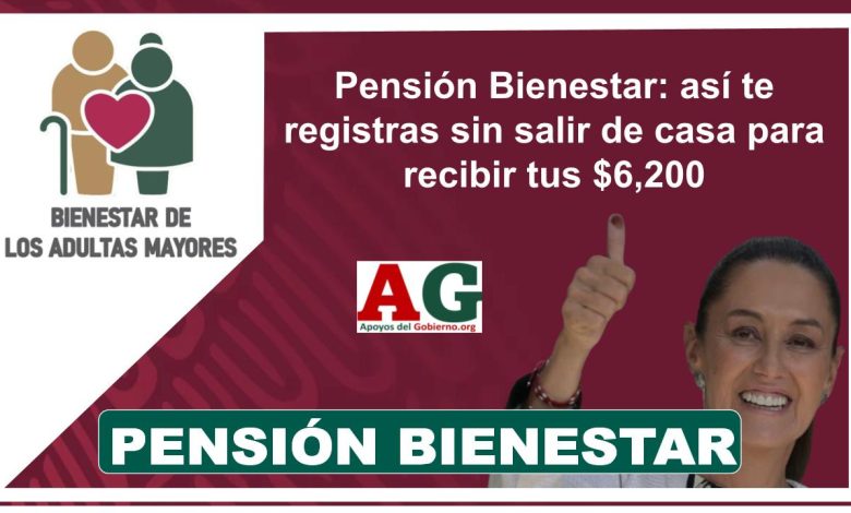 ▷ Pensión Bienestar: así te registras sin salir de casa para recibir tus $6,200 » 2025 ApoyosdelGobierno.org 🥇 Pensión Bienestar: así te registras sin salir de casa para recibir tus $6,200